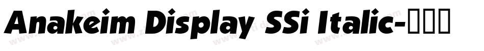 Anakeim Display SSi Italic字体转换